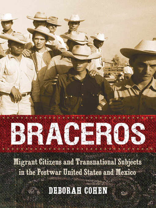 Title details for Braceros by Deborah Cohen - Available